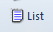 2. List button
