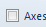 6. Axes check